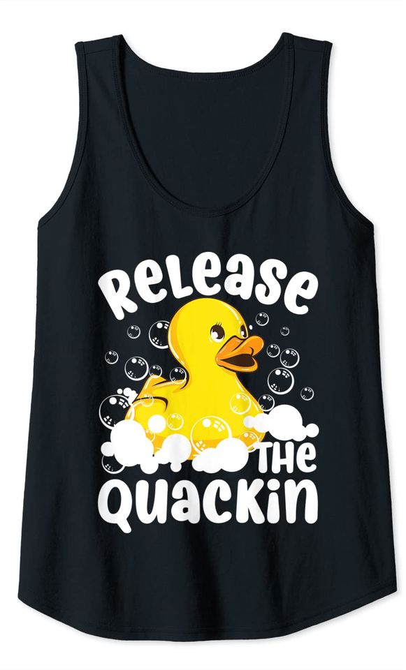 Release The Quackin! Tank Top