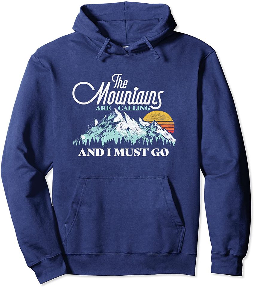 Mountains Are Calling & I Must Go Retro Vintage Hoodie