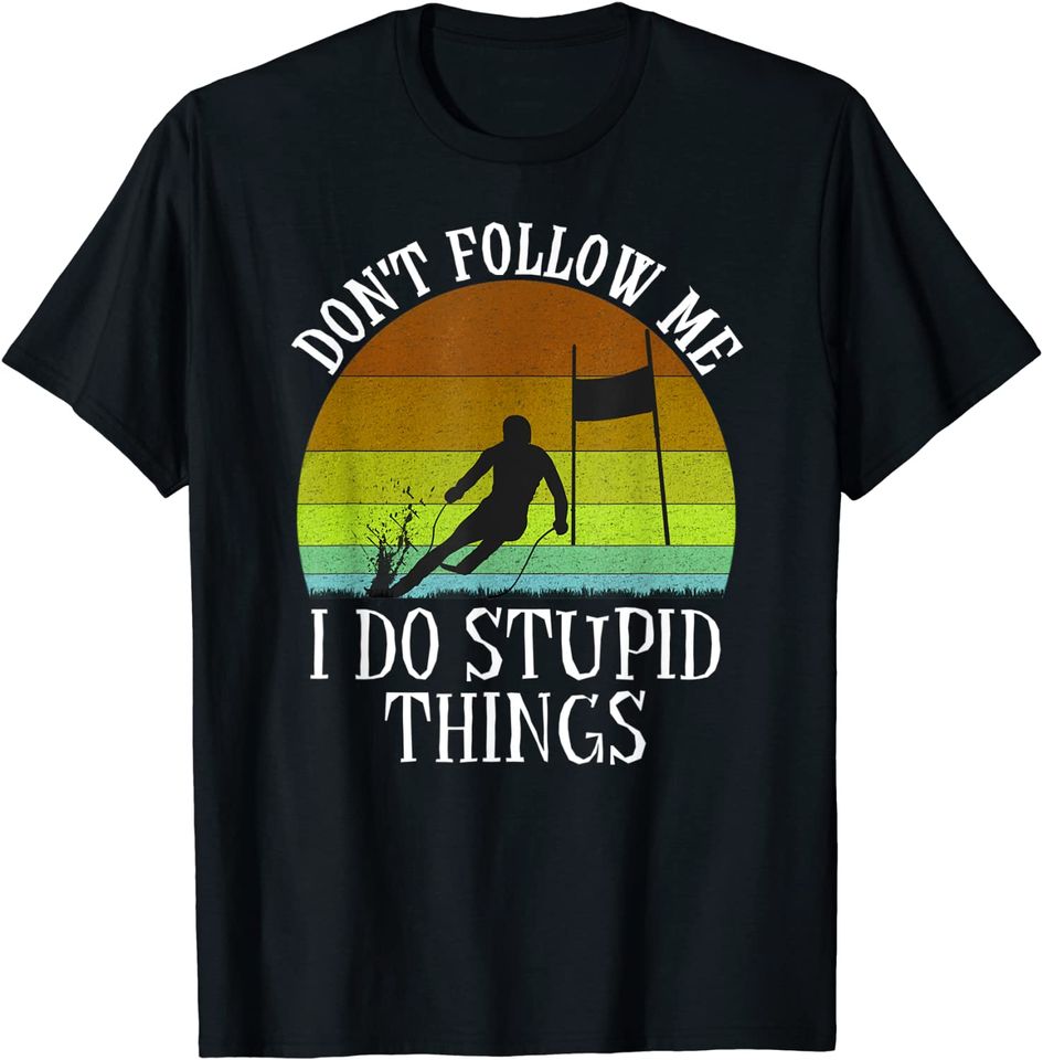 Don't Follow Me I Do Stupid Things Skiing Vintage T-Shirt