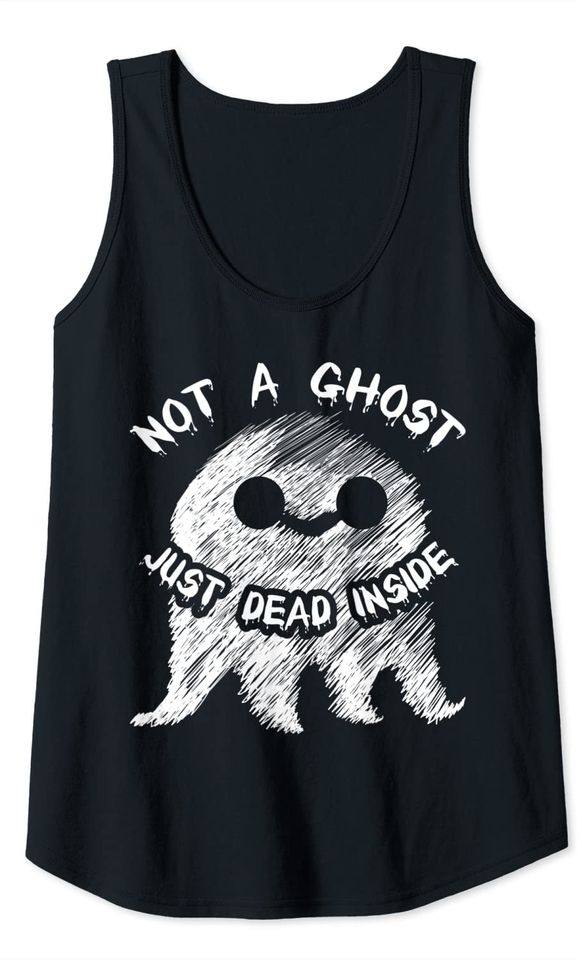 Not A Ghost Just Dead Inside Emo Goth Halloween Ghost Tank Top