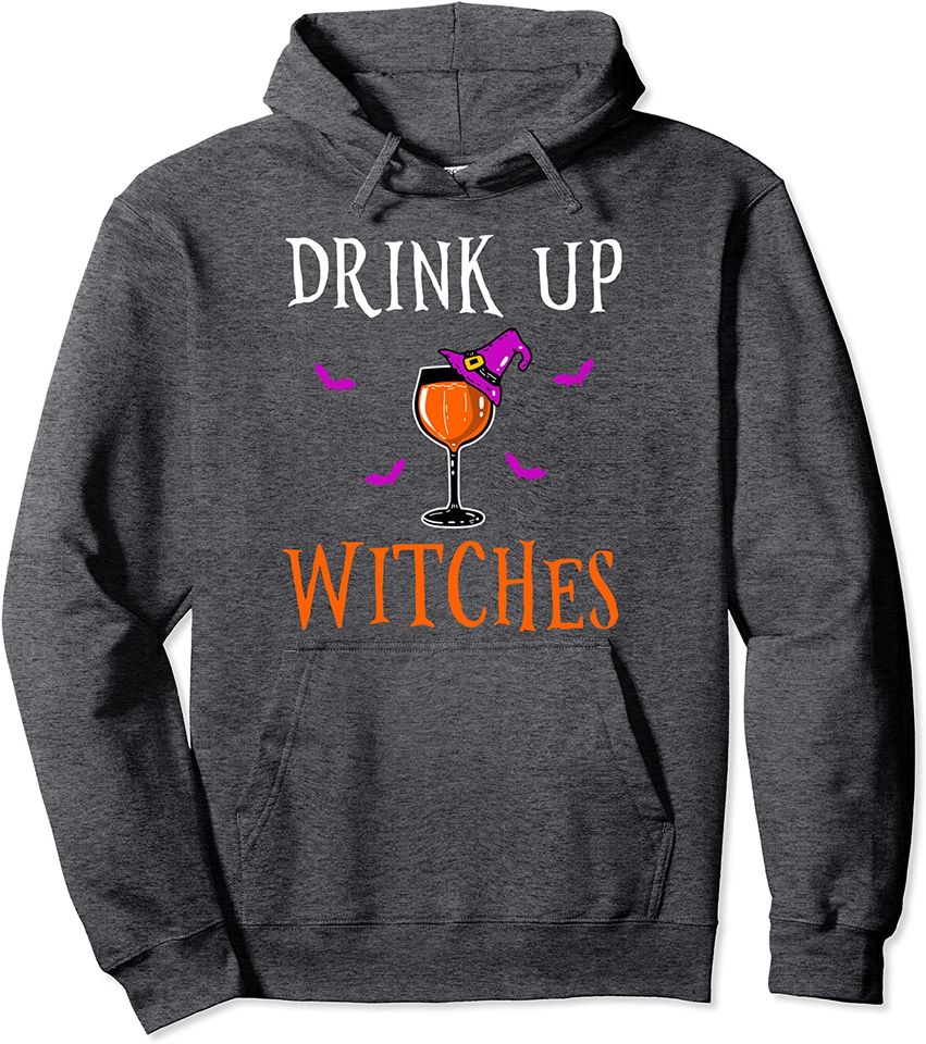 Drink Up Witches Halloween Drinking Pullover Hoodie