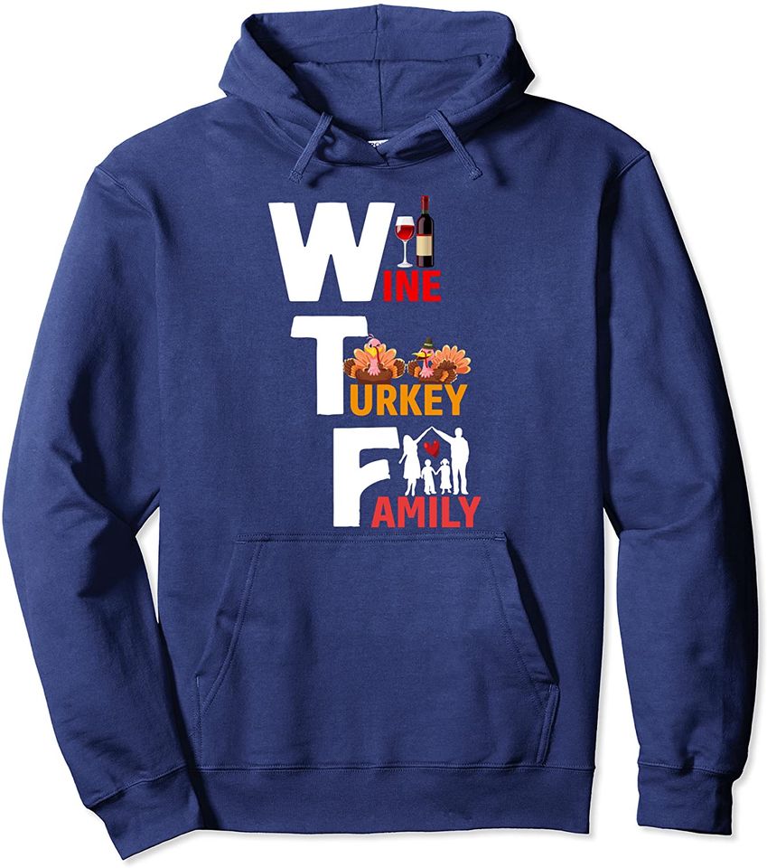Wine Turkey Family Thanksgiving Day Pullover Hoodie