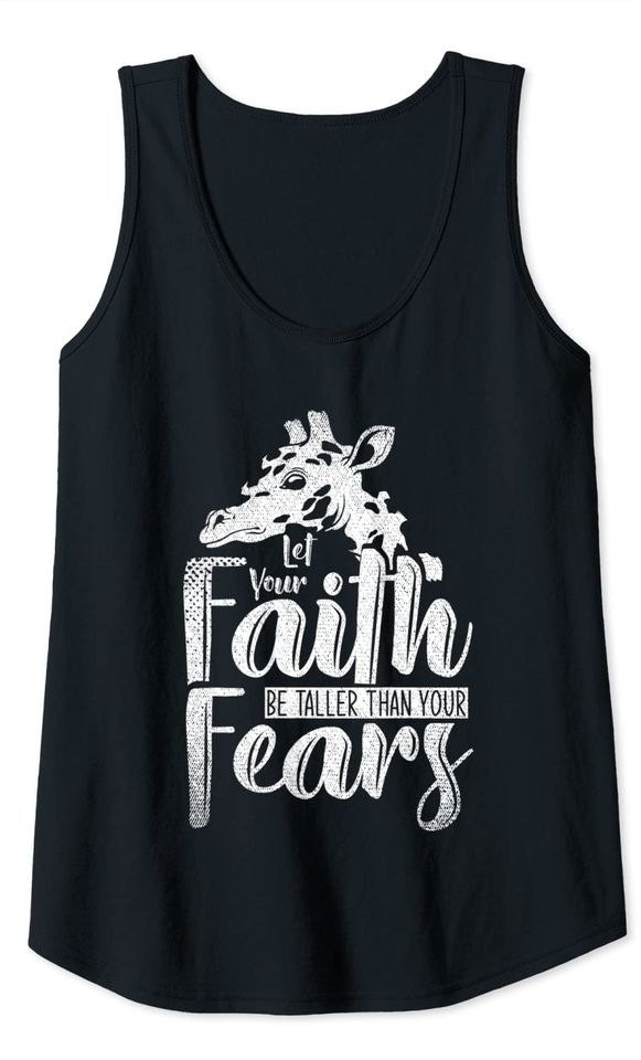 Let Your Faith Be Taller Than Your Fears Funny Giraffe Tank Top