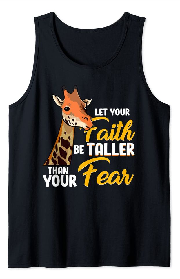 Let Your Faith Be Taller Than Your Fear Cute Giraffe Tank Top