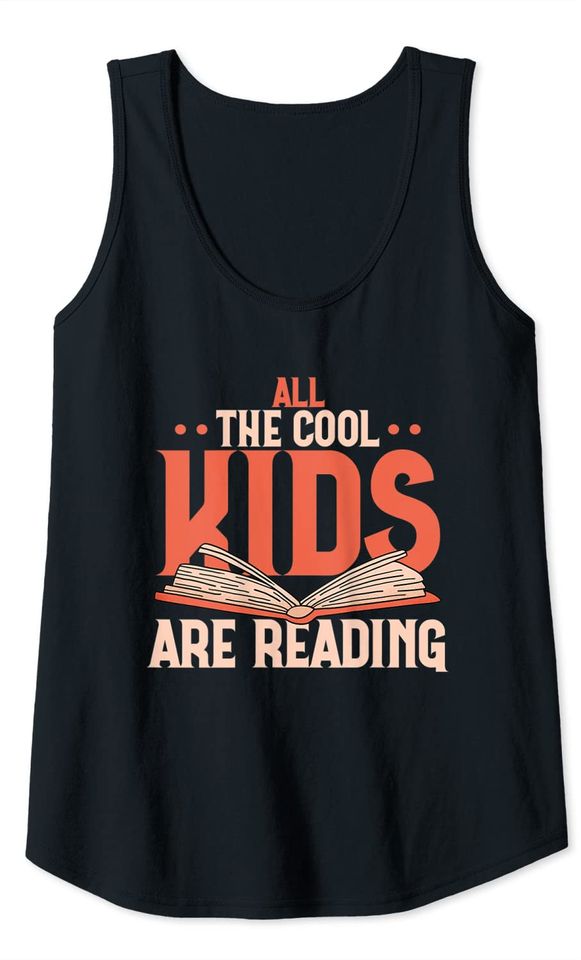 All The Cool Kids Are Reading Tank Top