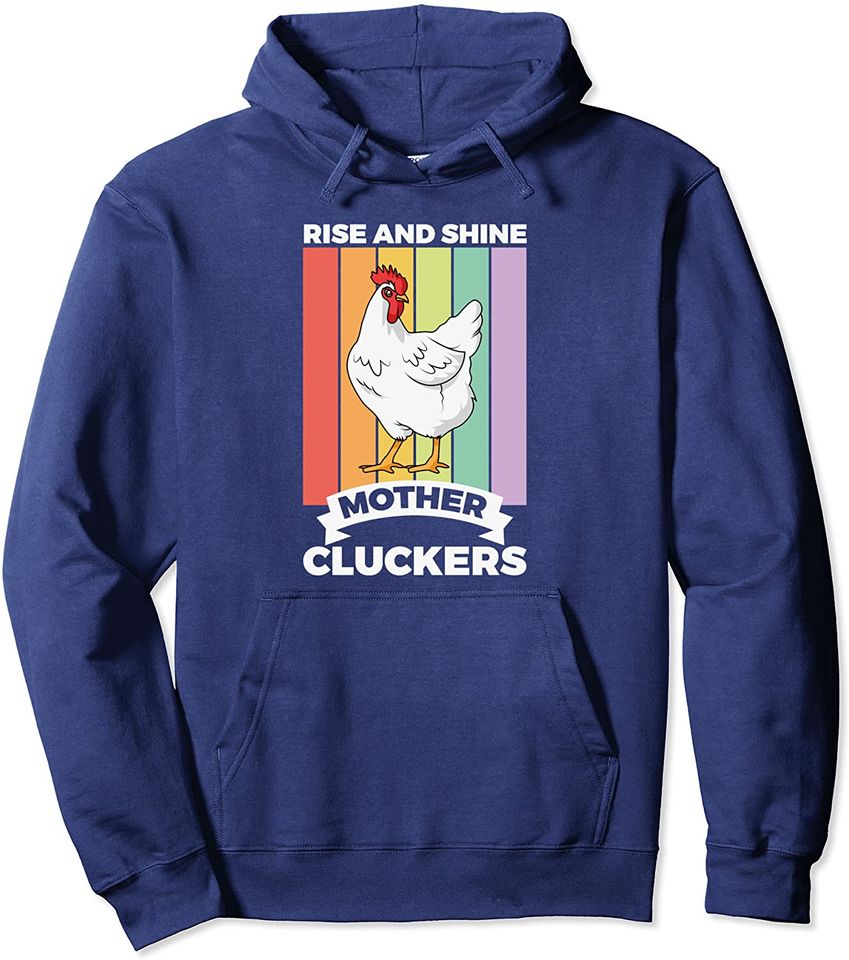 Vintage Chicken Lover Gifts Rise Shine Mother Cluckers Pullover Hoodie