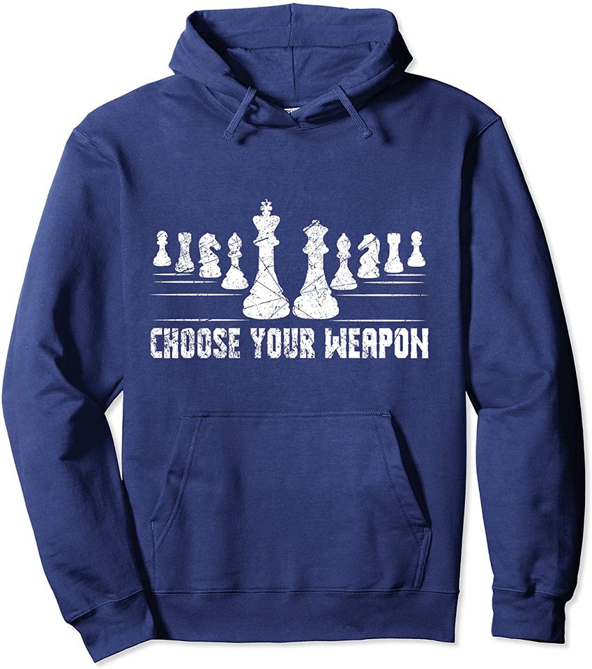 Choose Your Weapon Chess Pieces Pullover Hoodie