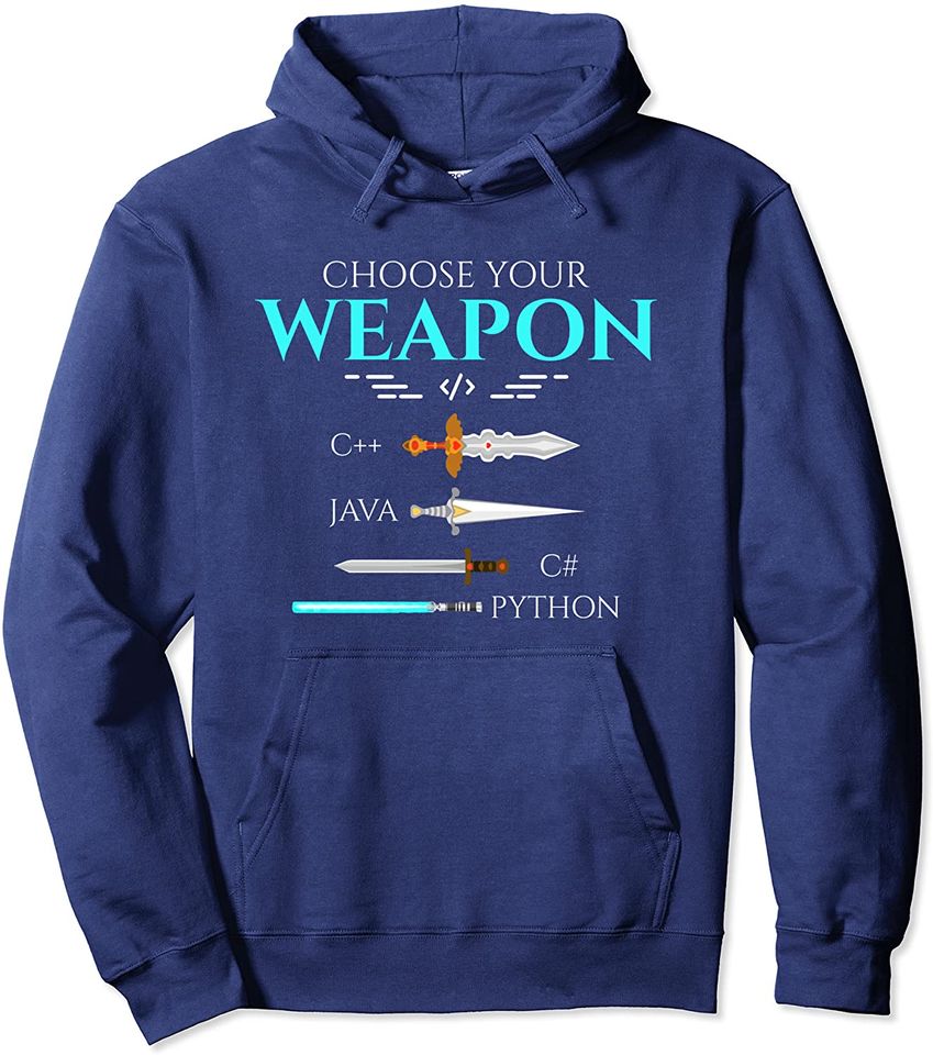 Choose Your Programming Weapon Computer Python Coding Pullover Hoodie