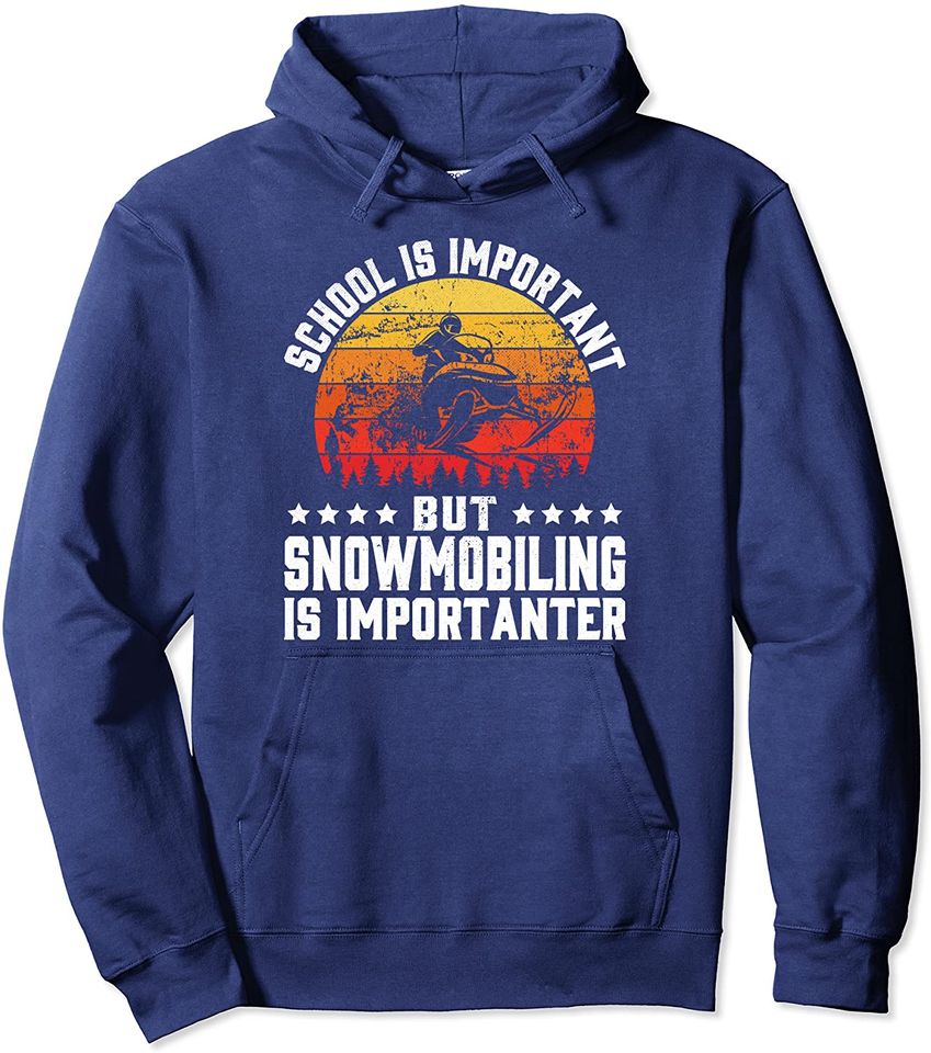 School Is Important But Snowmobiling Is Importanter Retro Pullover Hoodie