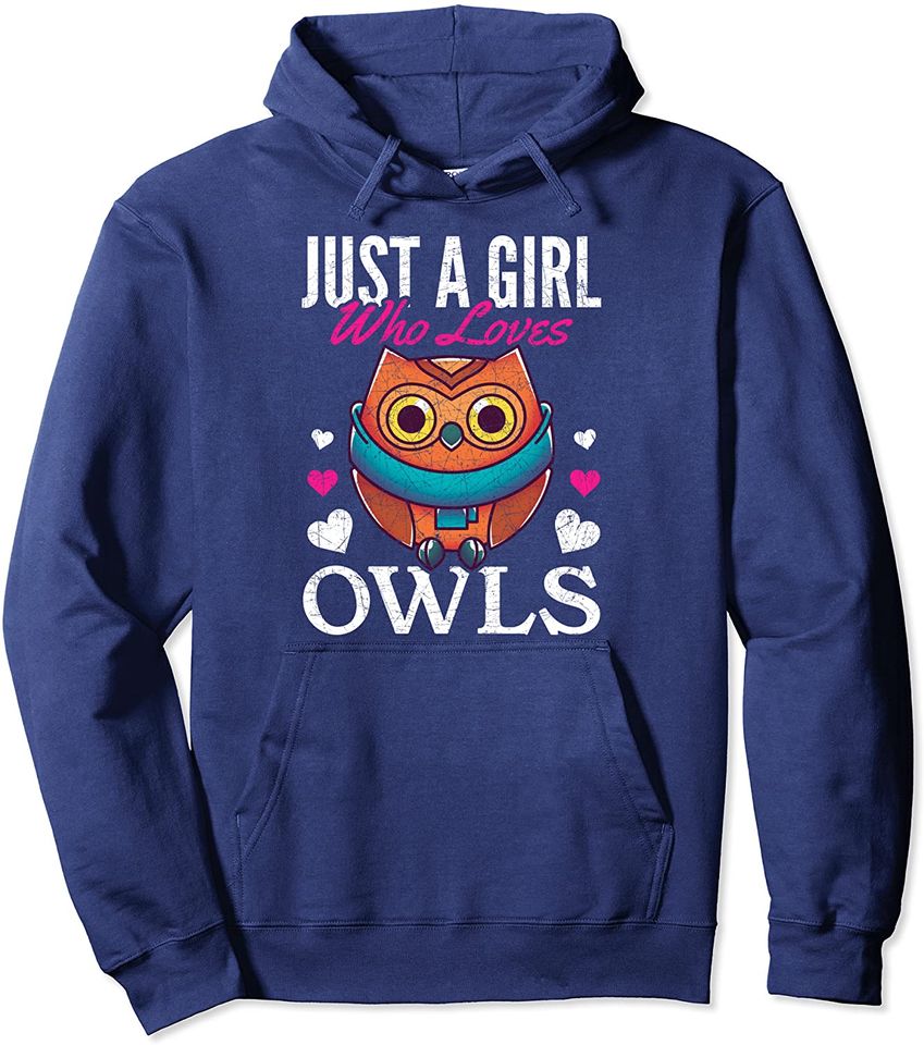 Just A Girl Who Loves Owls Wise Bird Owl Pullover Hoodie