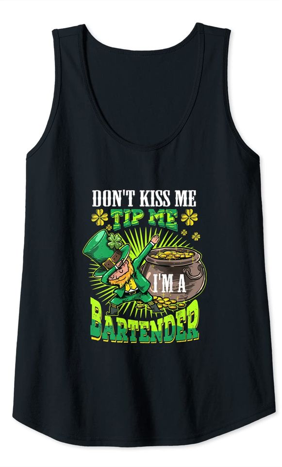 Don't Kiss Me Tip Me I'm A Bartender Tank Top