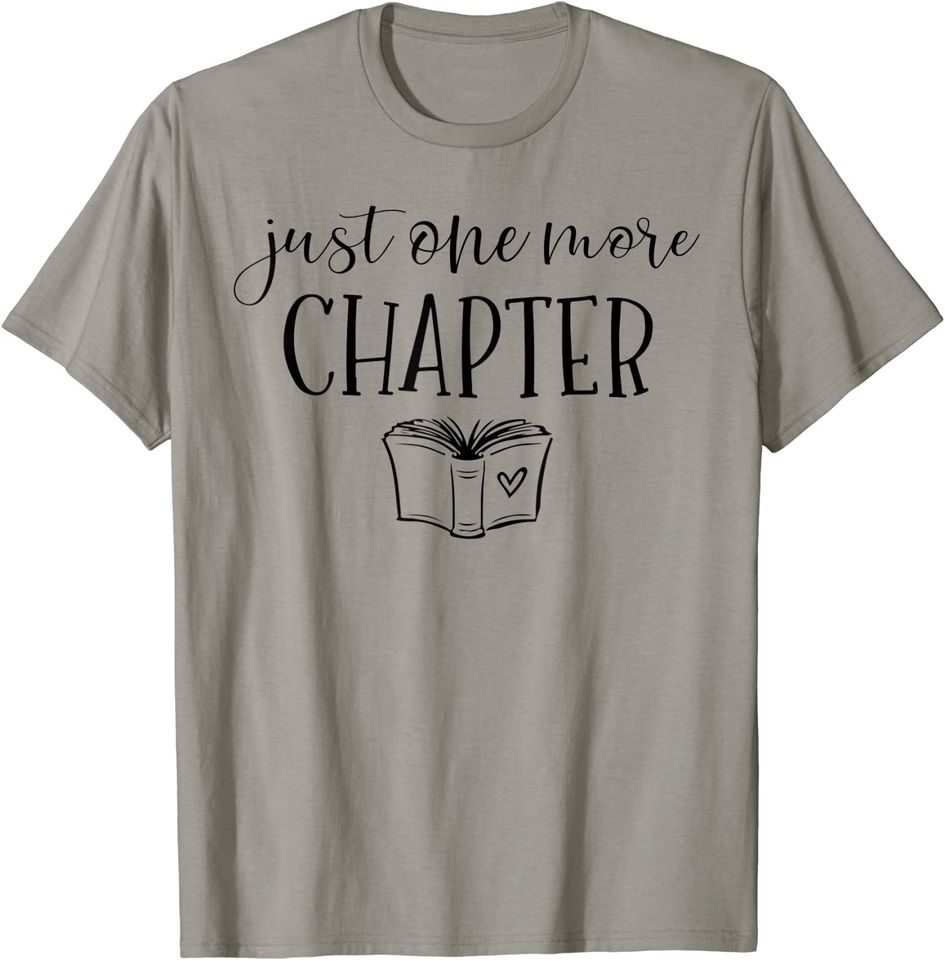 Cute Readers Just One More Chapter Reading Book T-Shirt