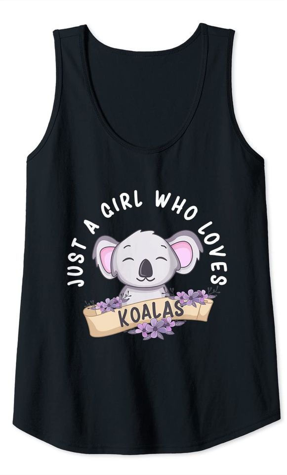 Just A Girl Who Loves Koalas Funny Koala Bear Costume Tank Top