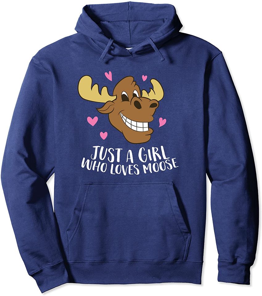 Just a Girl Who Loves Moose Funny Moose Girl Pullover Hoodie