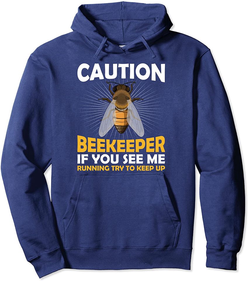 Caution Beekeeper If You See Me Running Honey Beekeeping Pullover Hoodie