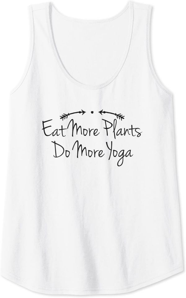 Humor Eat More Plants Do More Yoga Tank Top