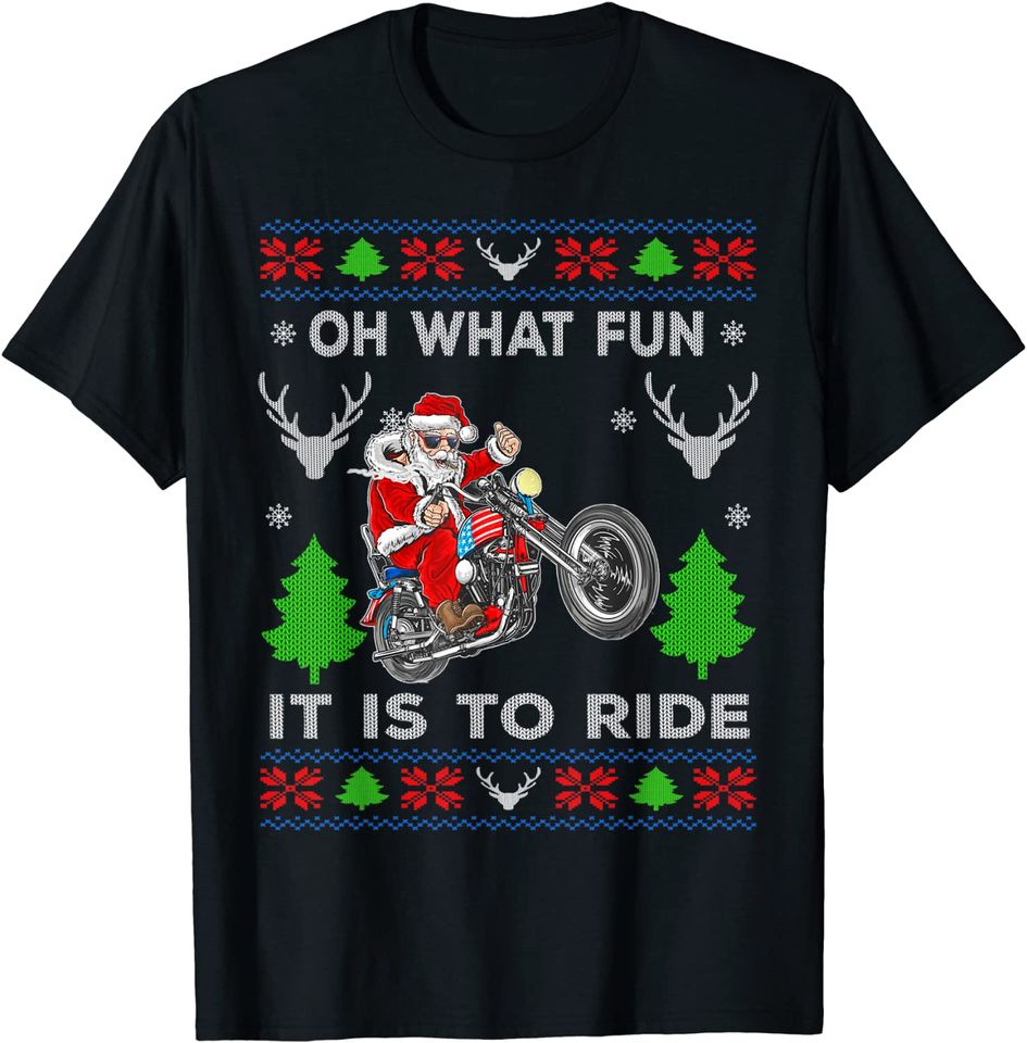 Oh What Fun It Is To Ride Motorcycle Santa Christmas T-Shirt