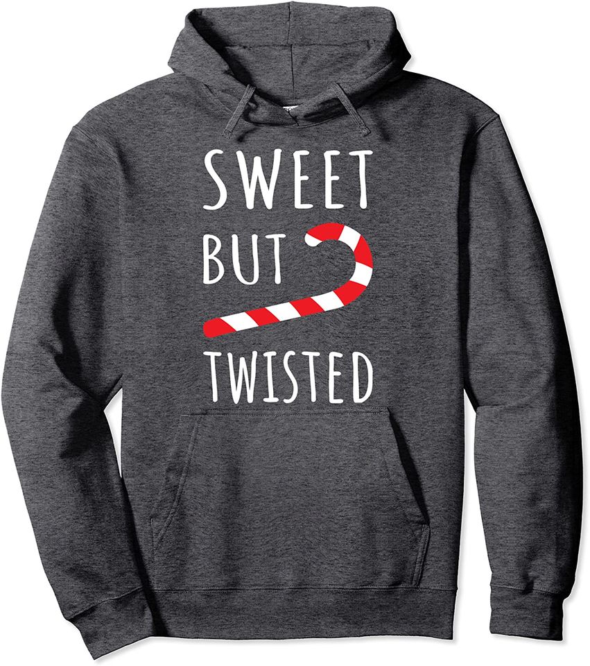 Candy Cane Sweet But Twisted Christmas Hoodie