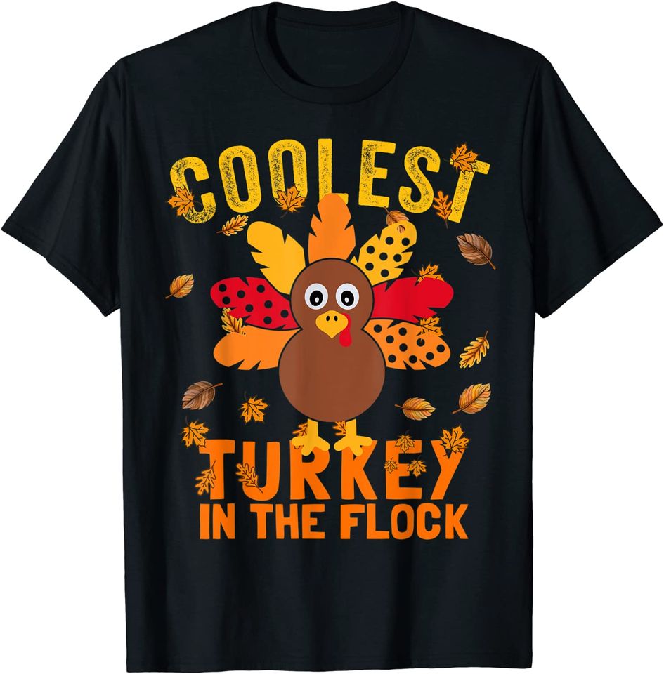 Matching Thanksgiving Coolest Turkey In The Flock T-Shirt