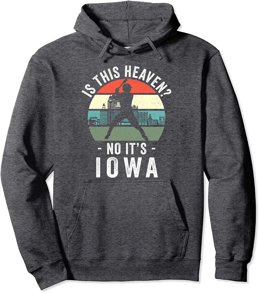 Is This Heaven No It's Iowa Vintage Baseball Lovers Pullover Hoodie