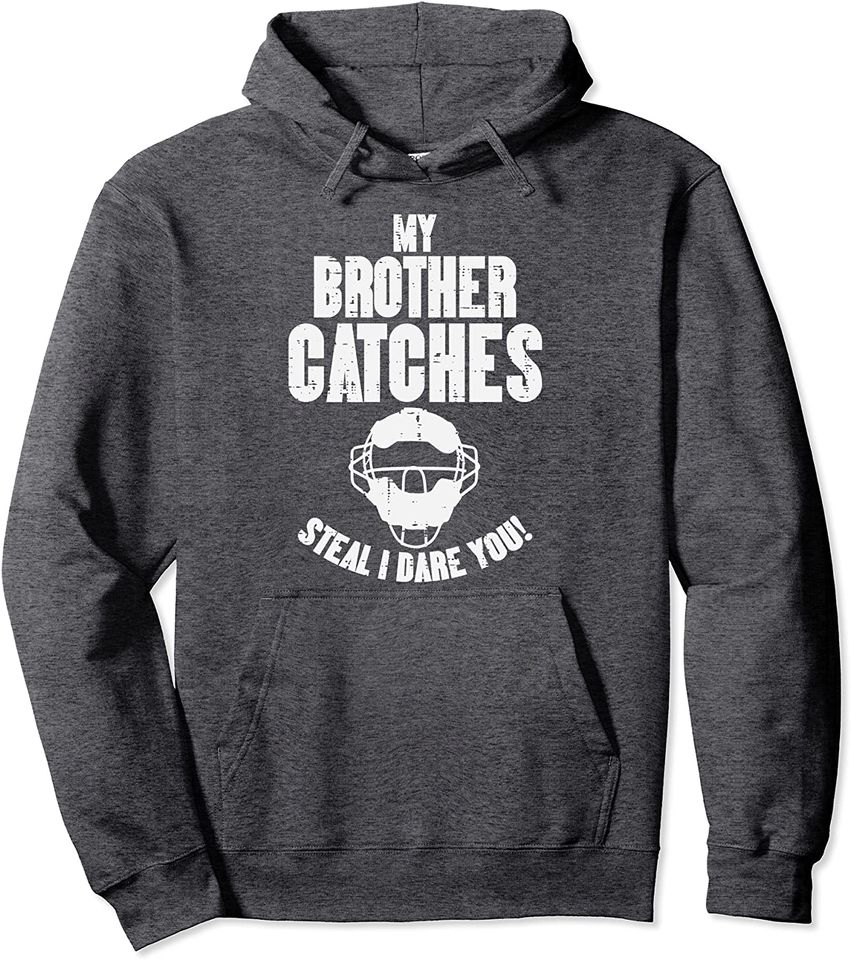 My Brother Catches Baseball Catcher Sister Women Pullover Hoodie