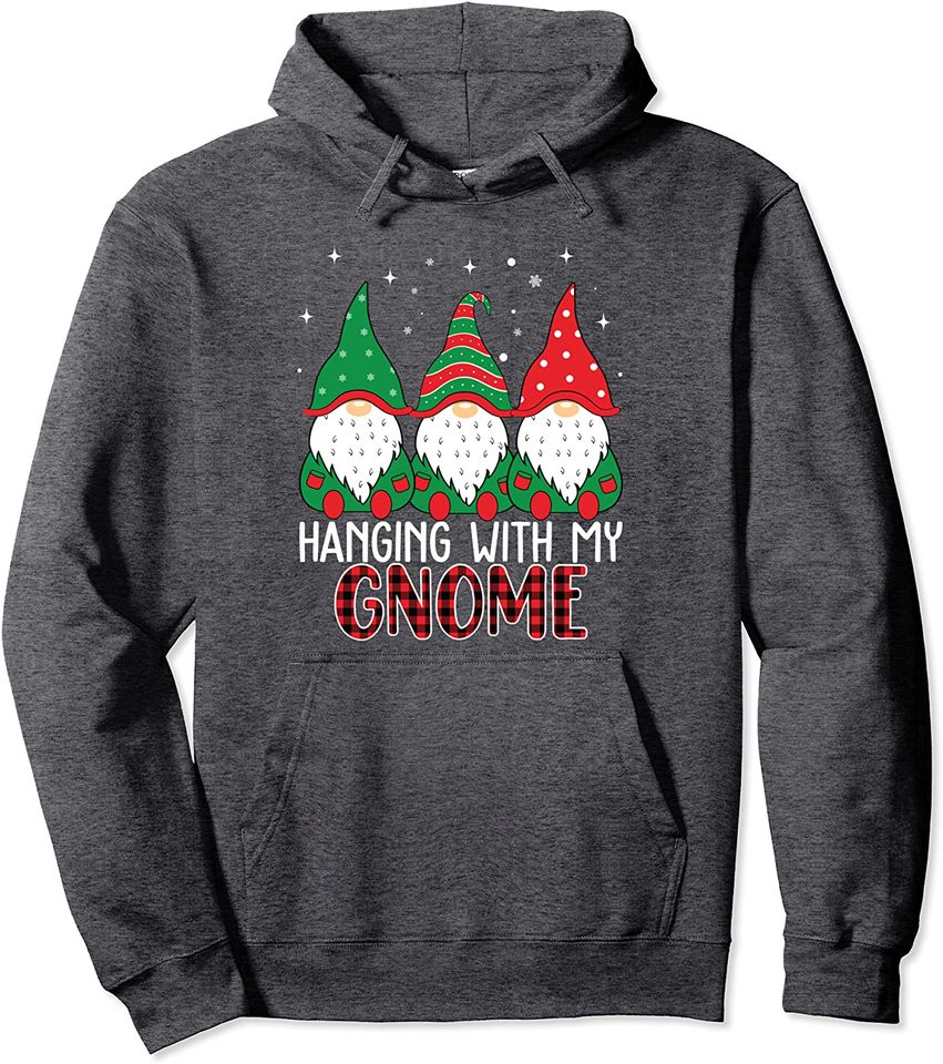 Hanging With My Gnomies Funny Garden Gnome Pullover Hoodie