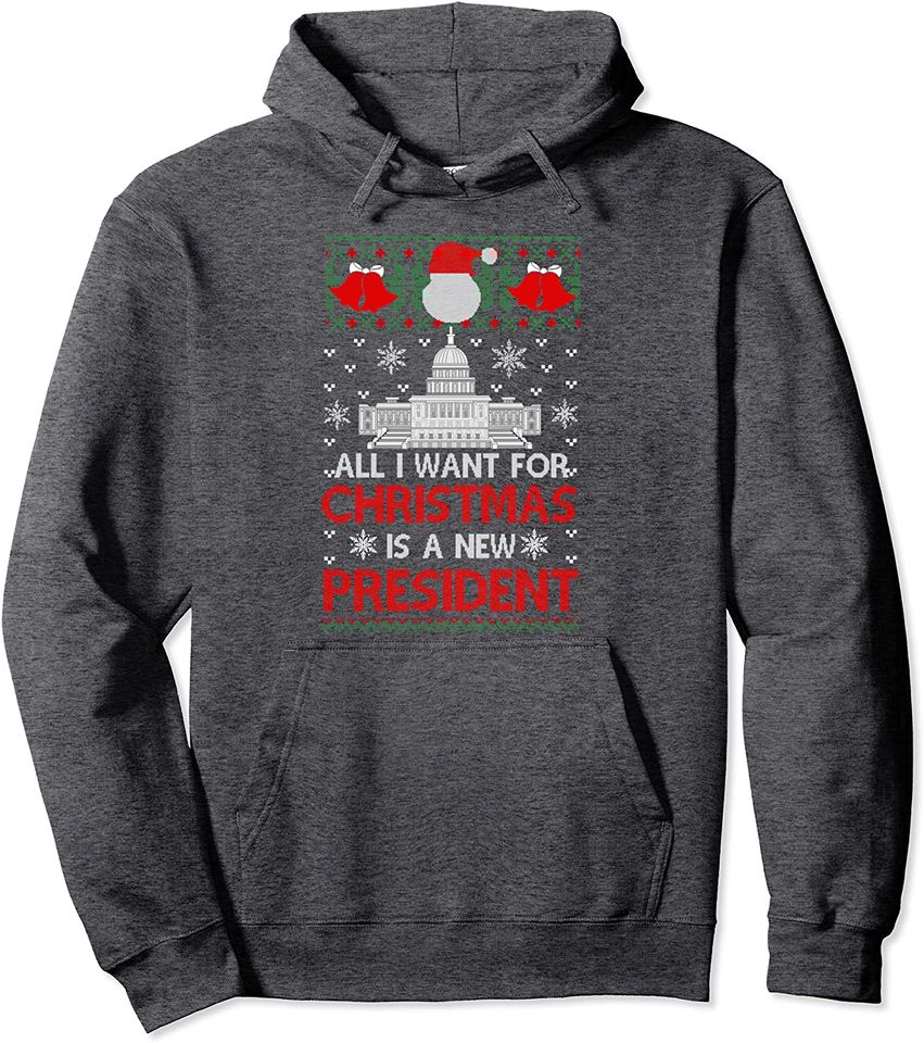 White House All I Want For Christmas Is A New President Hoodie