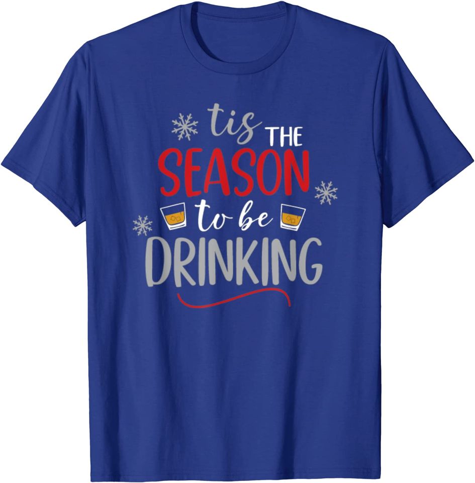 Tis The Season to be Drinking Funny Christmas Graphic T-Shirt