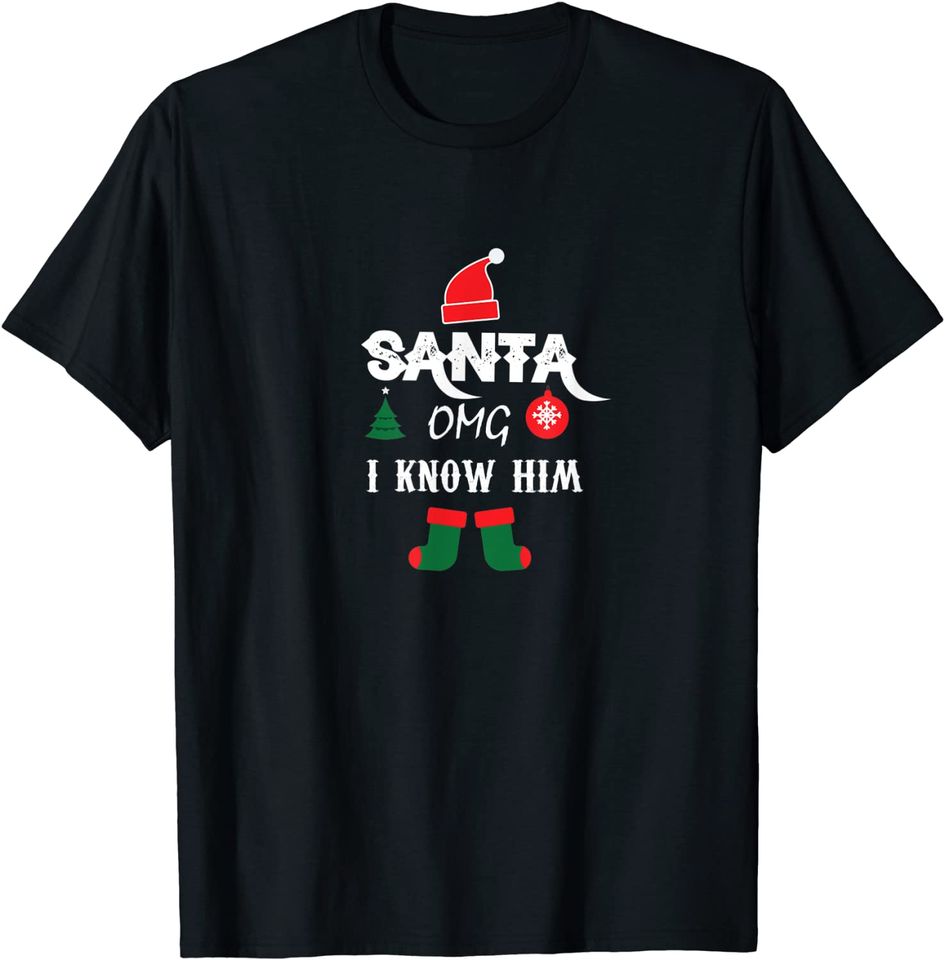 Funny Christmas Santa OMG I Know Him Santa Hat Elf T-Shirt