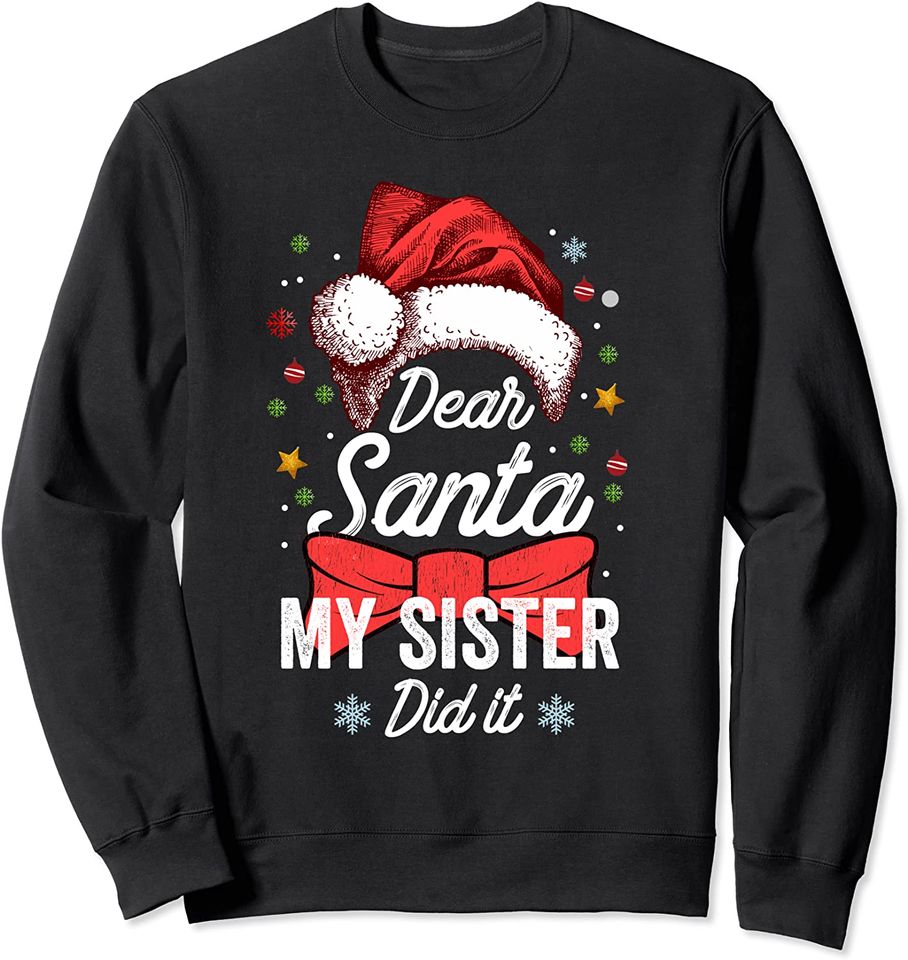 Dear Santa My Sister Did It Christmas Matching Boy and Girl Sweatshirt