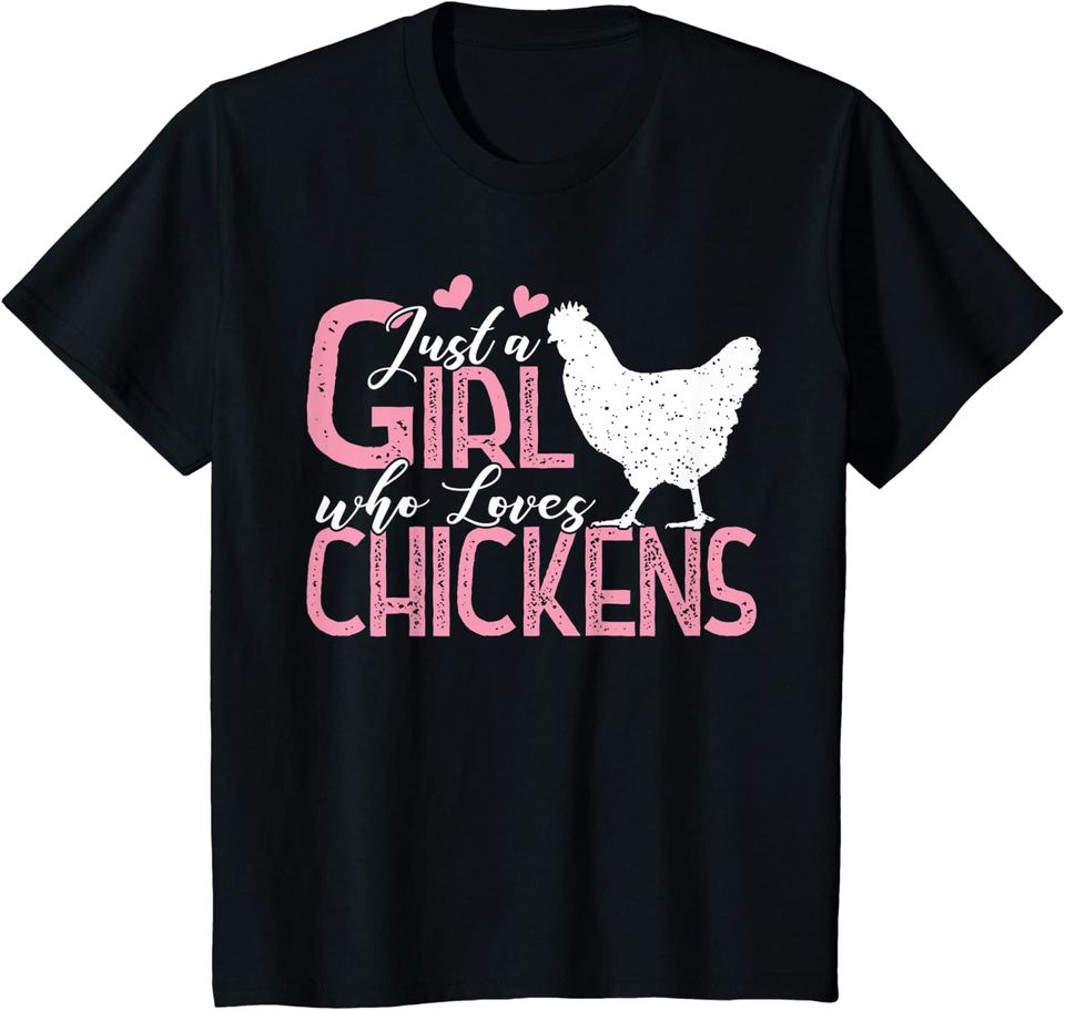 Just a Girl who Loves Chickens T Shirt Poultry Lovers Gift T-Shirt