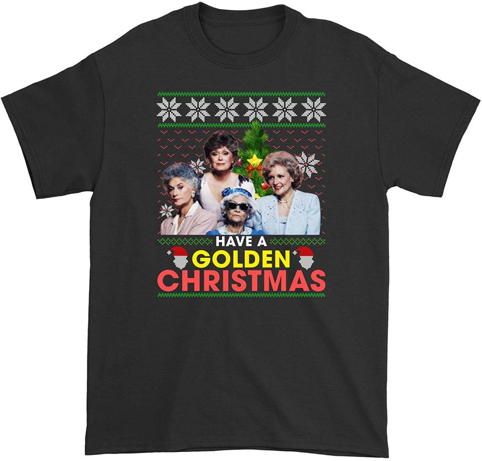 Have A Golden Christmas Golden Ugly Sweater T-Shirt