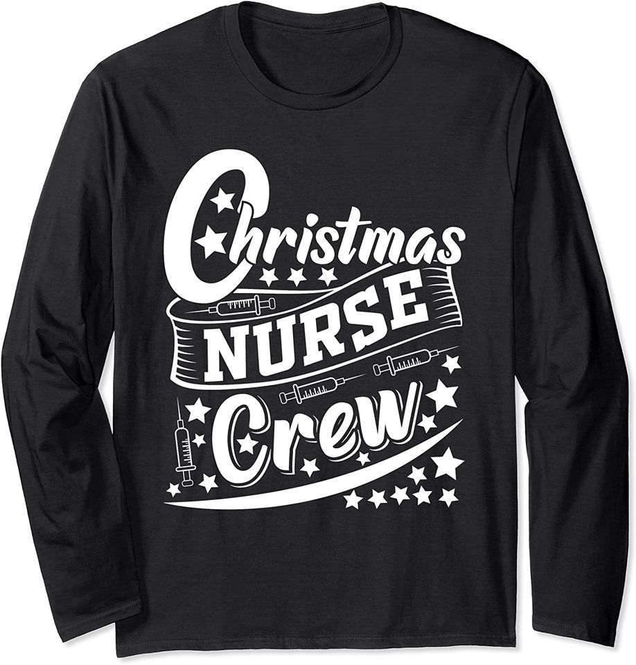 Christmas Nurse Crew RN Nurses Quote Winter Holiday Long Sleeve