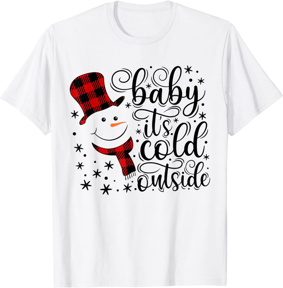 Baby It's Cold Outside Snowman Christmas T-Shirt