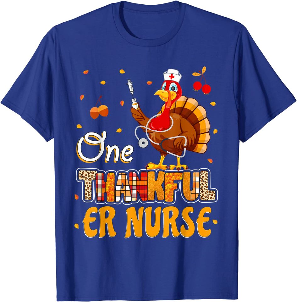 One Thankful ER Nurse Thanksgiving Nurse T-Shirt