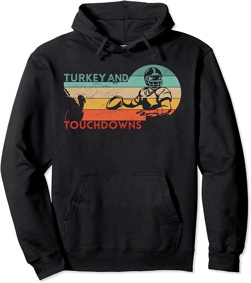 Thanksgiving Vintage Retro Turkey And Touchdowns Football Pullover Hoodie