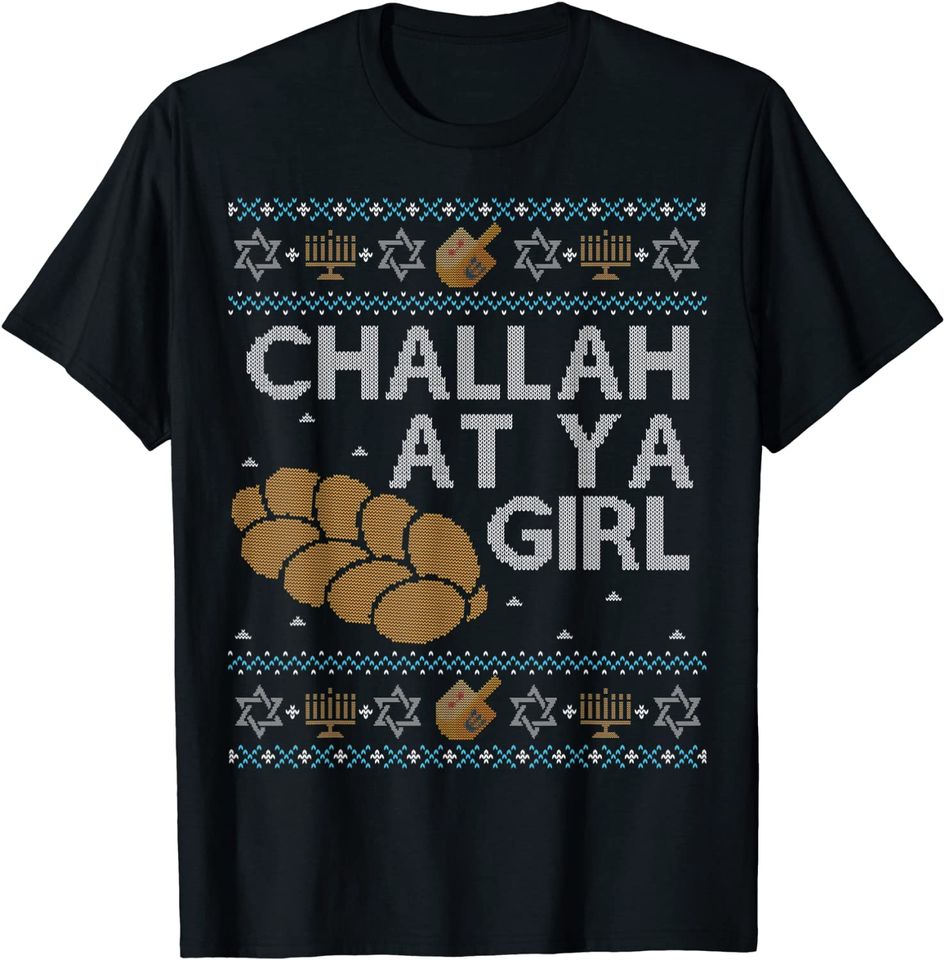 Ugly Hanukkah Sweater Shirt Challah At Ya Girl Set Tee