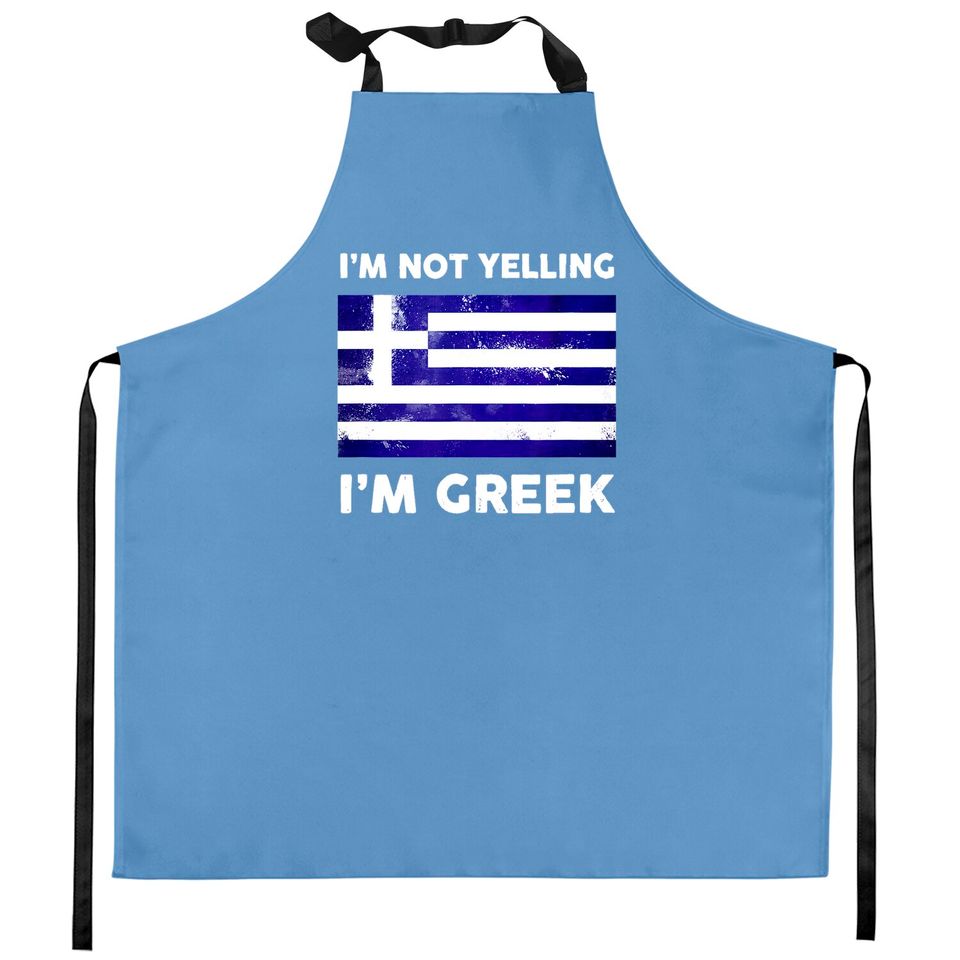 I'm Not Yelling I'm Greek Kitchen Apron | Greece Flag Kitchen Apron