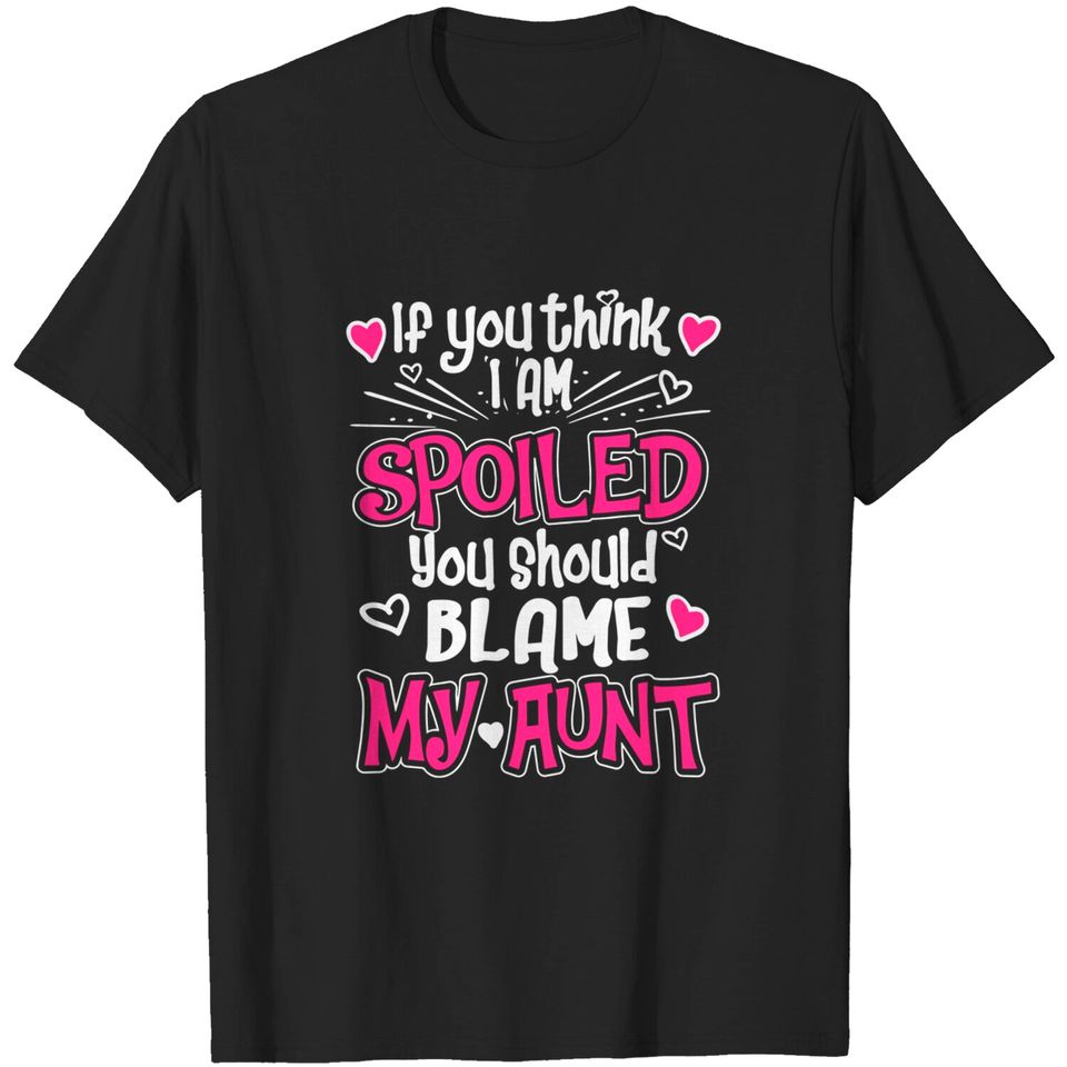 You Should Blame My Aunt Shirt