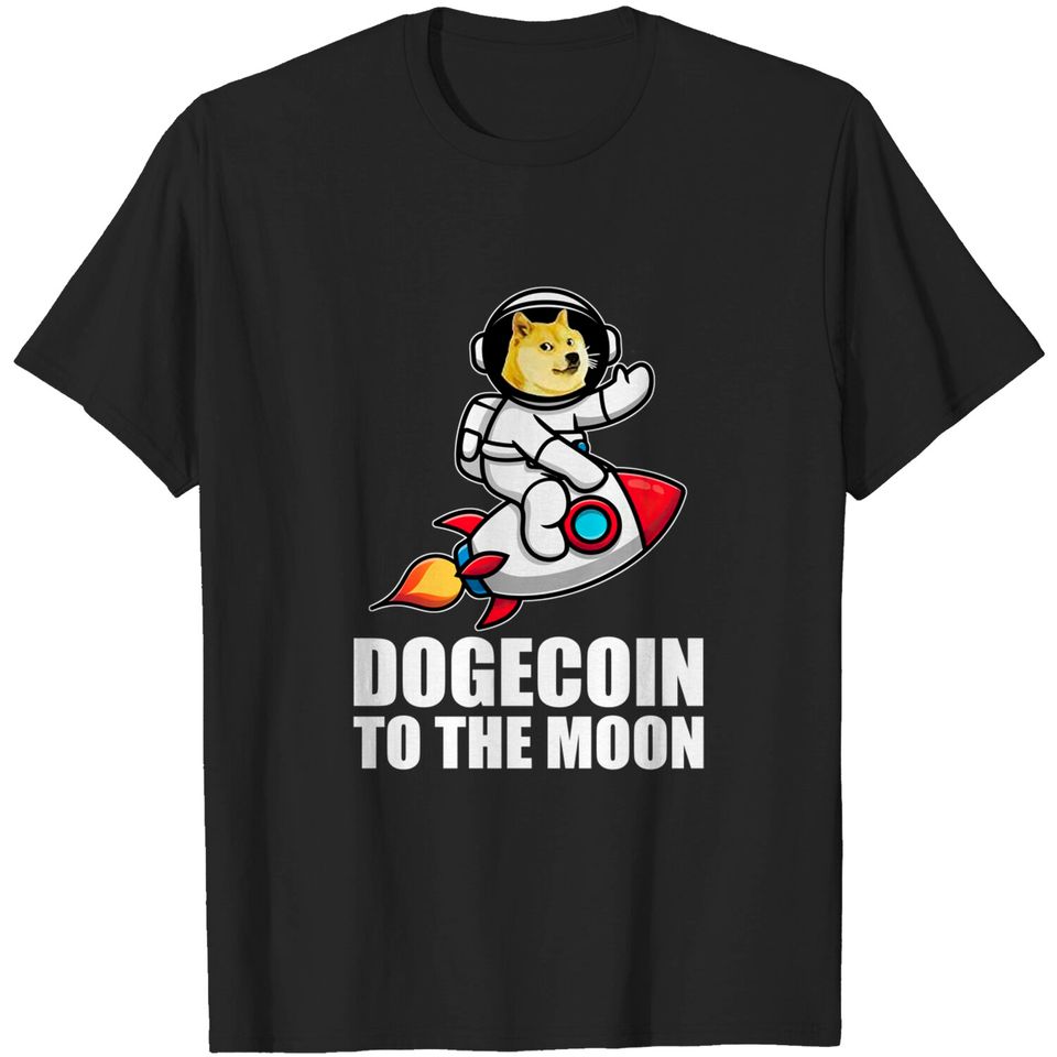 Dogecoin to The Moon Doge Crypto T Shirt