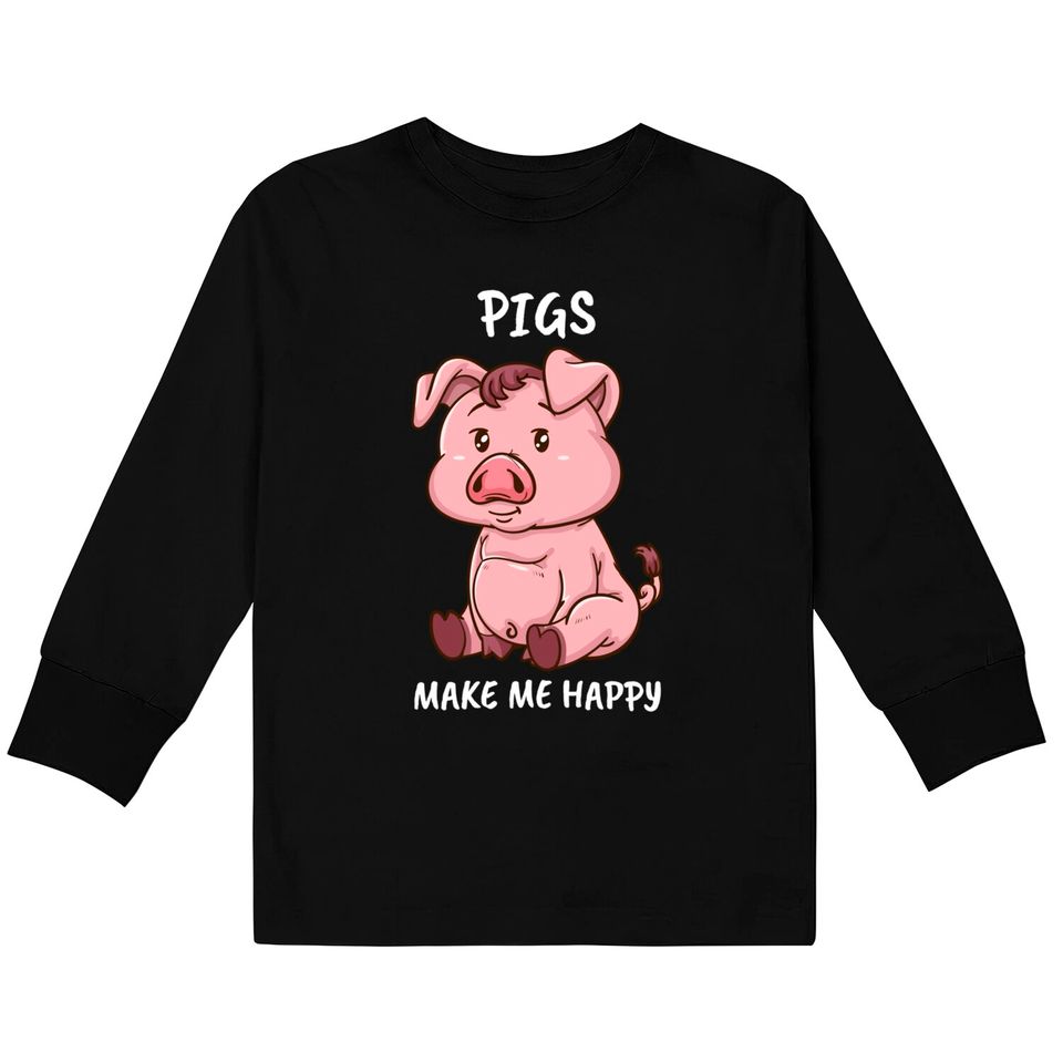 Pig Kids Long Sleeve T-Shirt Make Me Happy Farmer Swine Pig Women Cute Pig