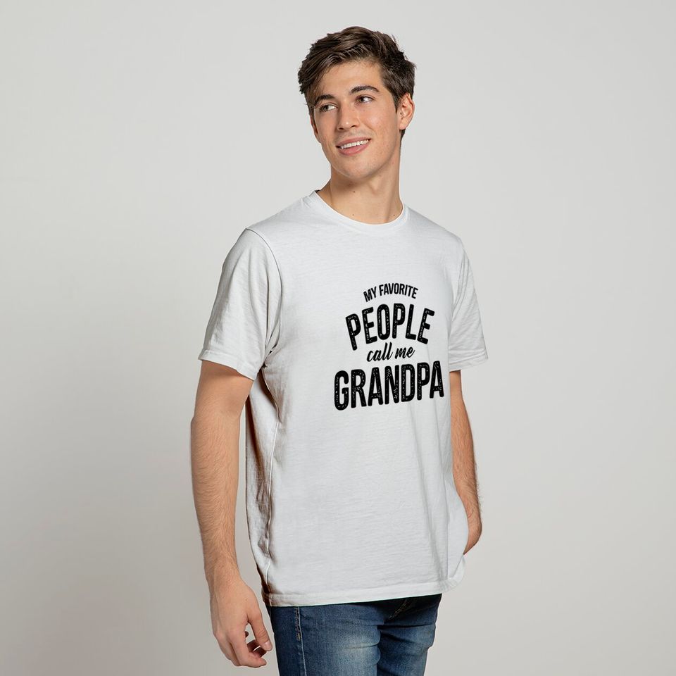 Men's T Shirt My Favorite People Call Me Grandpa