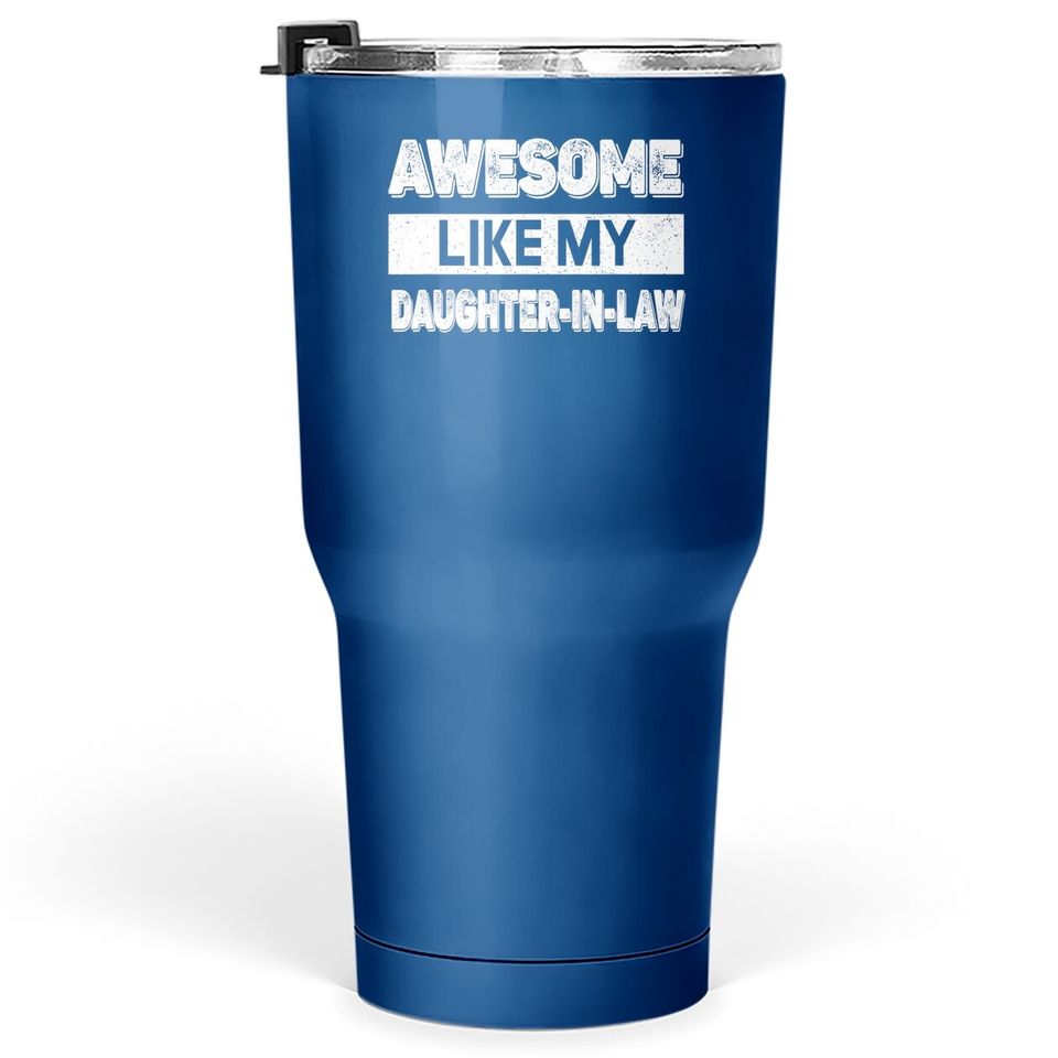Awesome Like My Daughter In Law Family Lovers Tumbler 30 Oz