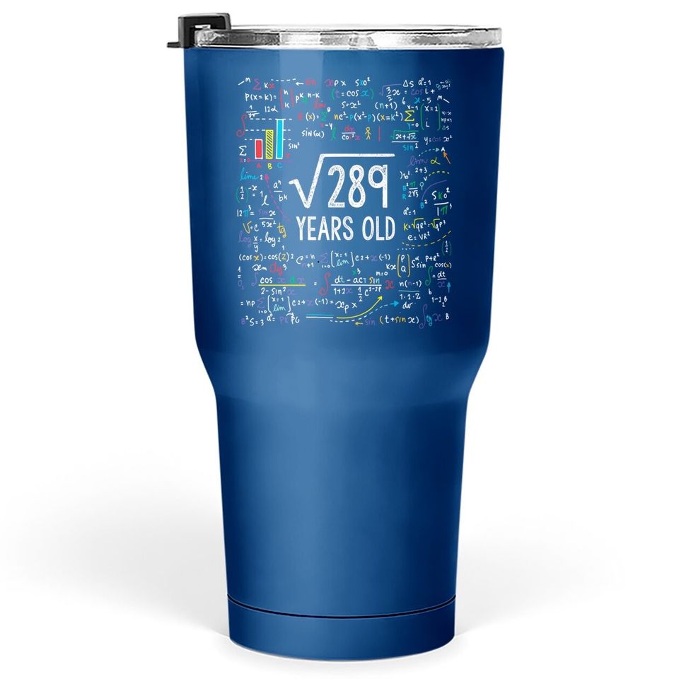 Square Root Of 289 17th Birthday 17 Year Old Gifts Math Bday Tumbler 30 Oz