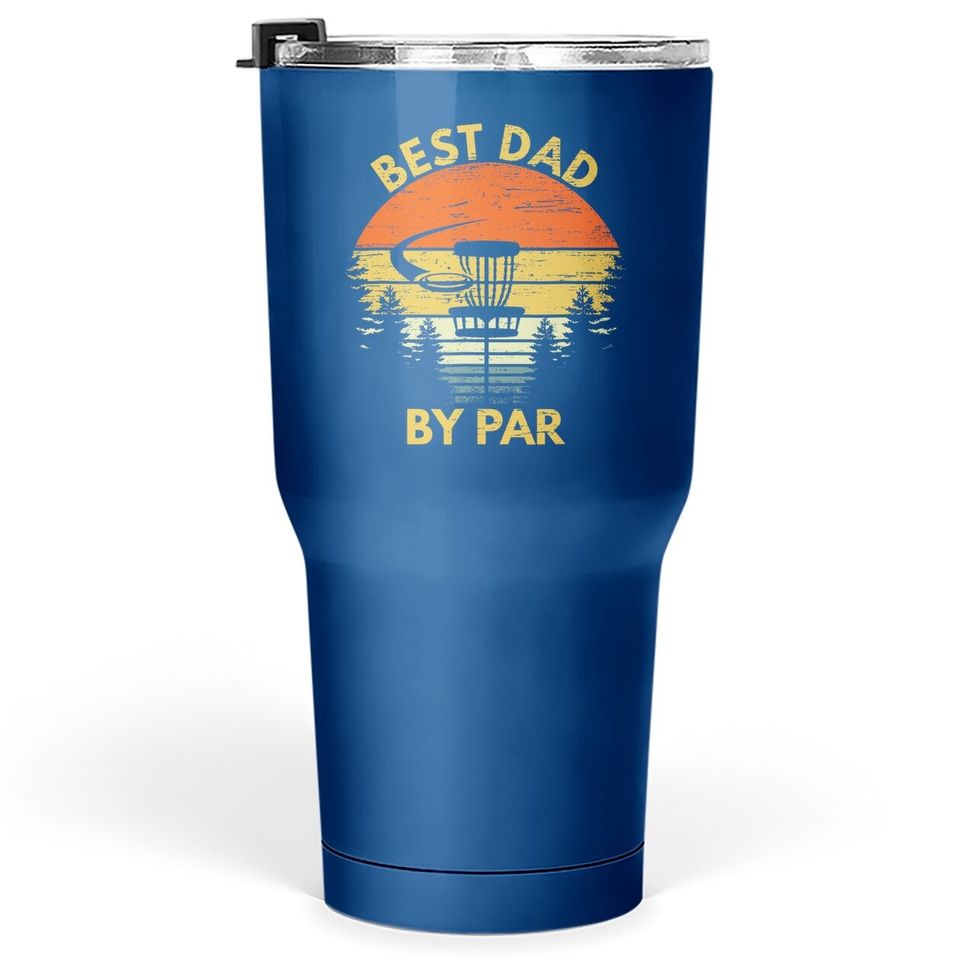 Vintage Best Dad By Par Disc Golf Gift Fathers Day Gift Tumbler 30 Oz