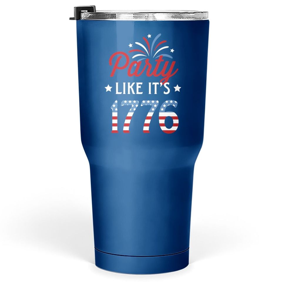 Instant Message Party Like Its 1776 - Short Sleeve Graphic Tumbler 30 Oz