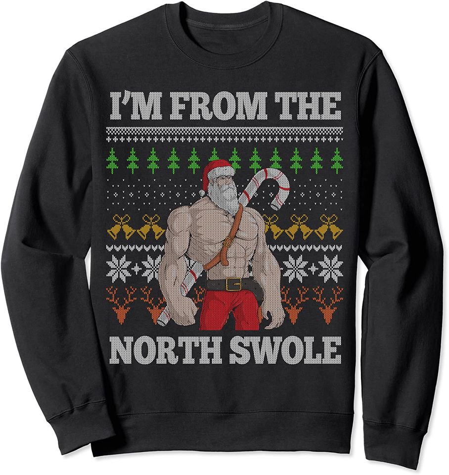 I'm From The North Swole Santa Claus Ugly Christmas Gym Gift Sweatshirt