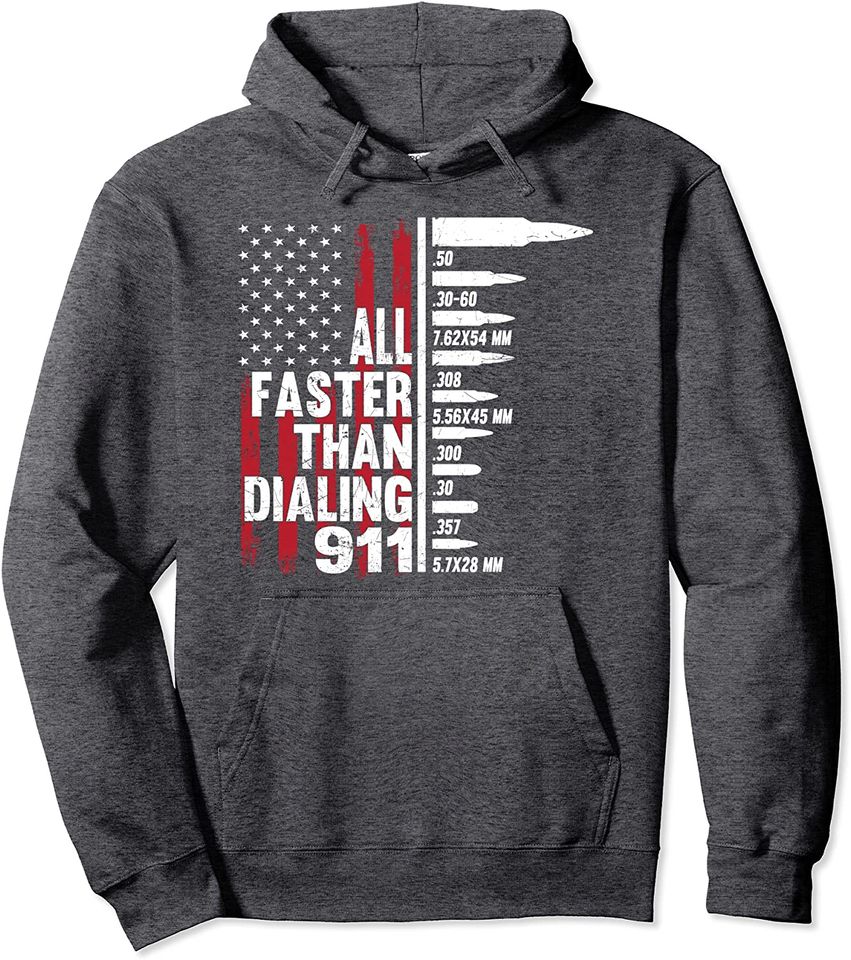 All Faster Than Dialing 911 American Flag Gun Lover Pullover Hoodie