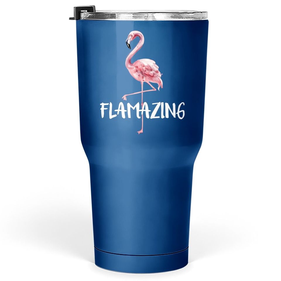 Flamazing Pink Flamingo Novelty Flamingo Tumbler 30 Oz