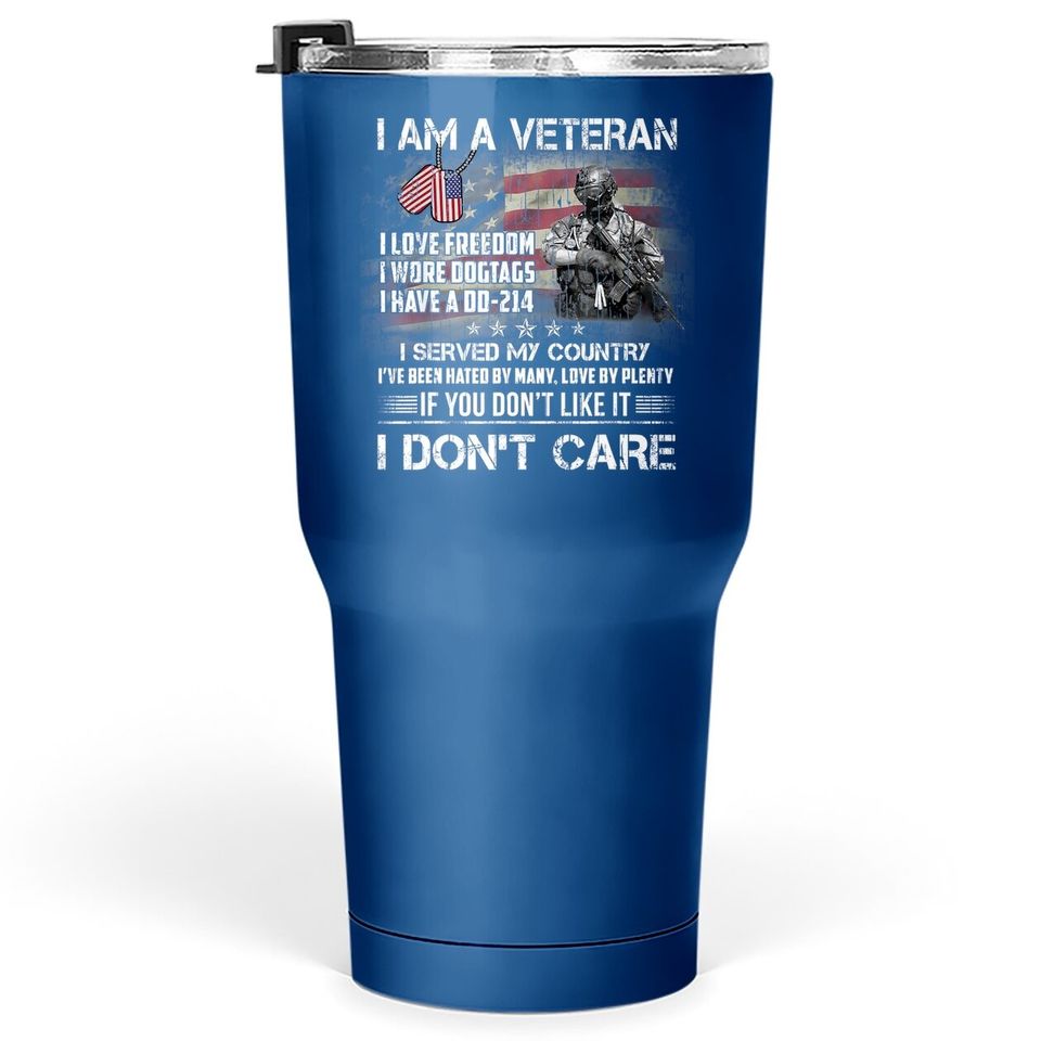I Am A Veteran I Love Freedom My Country Funny Veteran  tumbler 30 Oz
